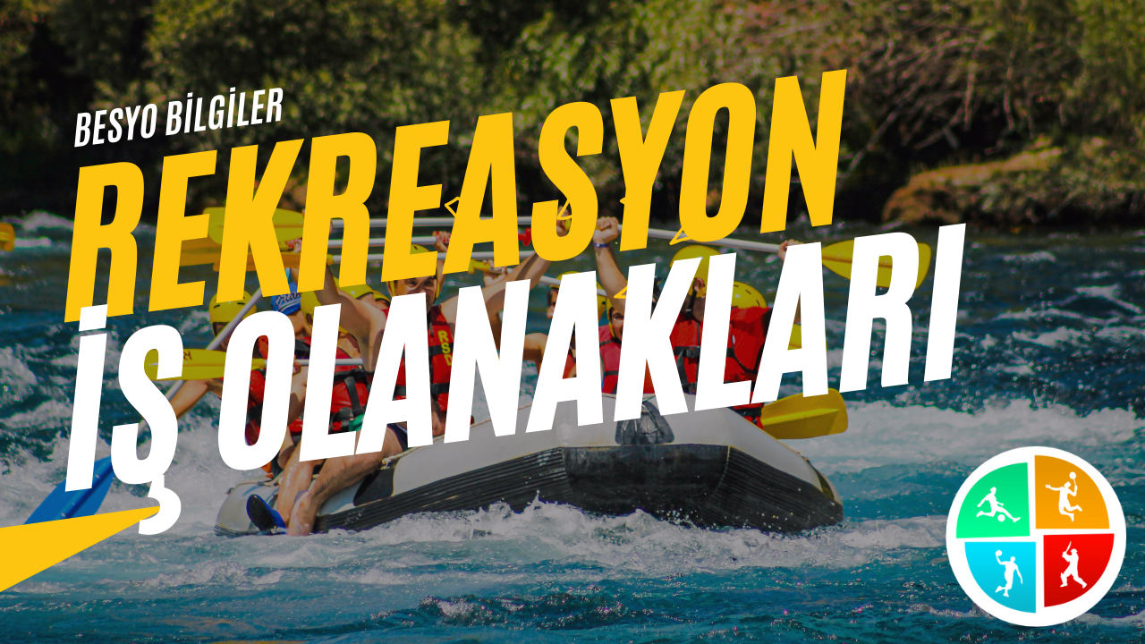 Rekreasyon Bölümü İş Olanakları Nelerdir?